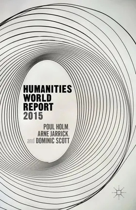 Holm / Jarrick / Scott |  Humanities World Report 2015 | Buch |  Sack Fachmedien