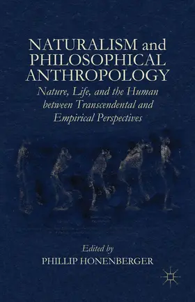 Honenberger |  Naturalism and Philosophical Anthropology | Buch |  Sack Fachmedien