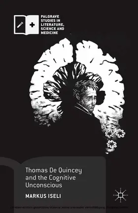 Iseli | Thomas De Quincey and the Cognitive Unconscious | E-Book | sack.de