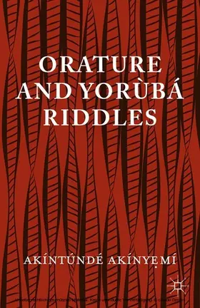 Akinyeme / Akinyemi |  Orature and Yoruba Riddles | eBook | Sack Fachmedien