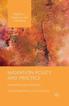 Bauder / Matheis / Crook |  Migration Policy and Practice | eBook | Sack Fachmedien