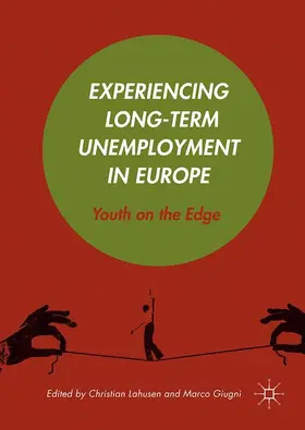 Giugni / Lahusen |  Experiencing Long-Term Unemployment in Europe | Buch |  Sack Fachmedien