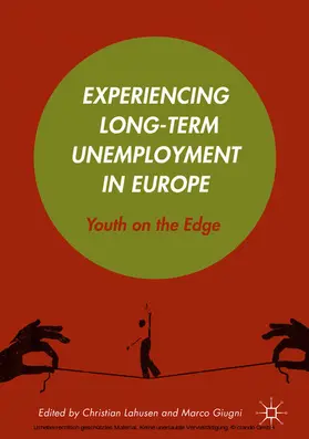 Lahusen / Giugni |  Experiencing Long-Term Unemployment in Europe | eBook | Sack Fachmedien