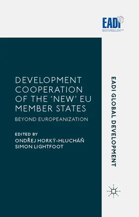 Horký-Hluchán / Horký-Hluchá? |  Development Cooperation of the 'New' EU Member States | eBook | Sack Fachmedien