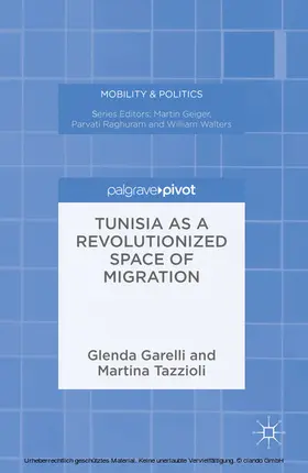 Garelli / Tazzioli |  Tunisia as a Revolutionized Space of Migration | eBook | Sack Fachmedien