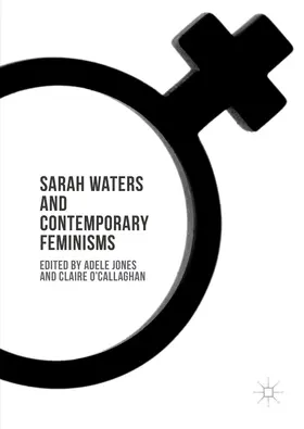 Jones / O'Callaghan |  Sarah Waters and Contemporary Feminisms | eBook | Sack Fachmedien