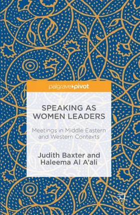 Al A'ali / Baxter |  Speaking as Women Leaders | Buch |  Sack Fachmedien