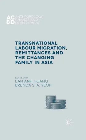 Hoang / Yeoh |  Transnational Labour Migration, Remittances and the Changing Family in Asia | eBook | Sack Fachmedien