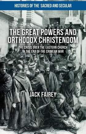 Fairey |  The Great Powers and Orthodox Christendom | Buch |  Sack Fachmedien