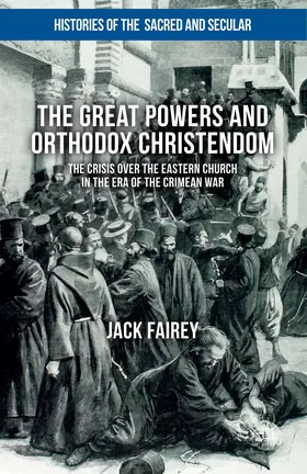 Fairey | The Great Powers and Orthodox Christendom | E-Book | sack.de
