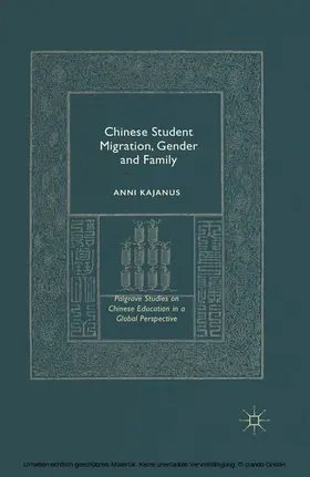 Kajanus |  Chinese Student Migration, Gender and Family | eBook | Sack Fachmedien