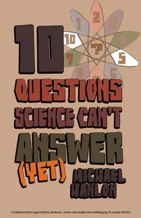 Hanlon |  10 Questions Science Can't Answer (Yet) | eBook | Sack Fachmedien