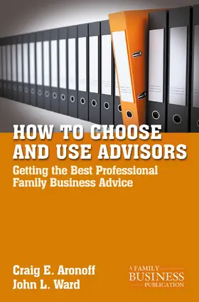 Aronoff / Ward |  How to Choose and Use Advisors | eBook | Sack Fachmedien