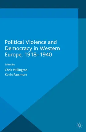 Passmore / Millington |  Political Violence and Democracy in Western Europe, 1918-1940 | eBook | Sack Fachmedien