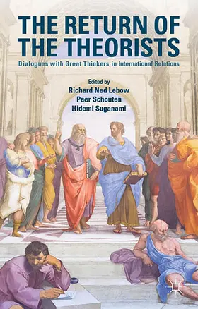 Lebow / Schouten / Suganami | The Return of the Theorists | Buch | 978-1-137-51644-2 | sack.de