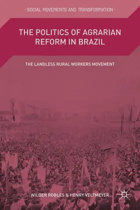 Robles |  The Politics of Agrarian Reform in Brazil | Buch |  Sack Fachmedien