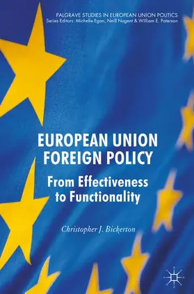 Bickerton |  European Union Foreign Policy: From Effectiveness to Functionality | Buch |  Sack Fachmedien