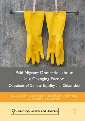Gullikstad / Kristensen / Ringrose |  Paid Migrant Domestic Labour in a Changing Europe | eBook | Sack Fachmedien