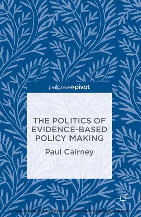 Cairney |  The Politics of Evidence-Based Policy Making | eBook | Sack Fachmedien