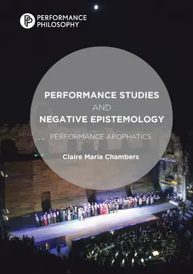 Chambers |  Performance Studies and Negative Epistemology | eBook | Sack Fachmedien
