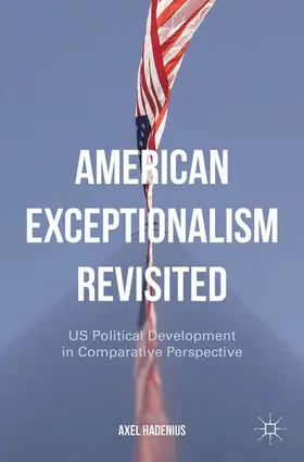 Hadenius | American Exceptionalism Revisited | E-Book | sack.de