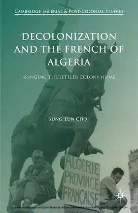 Choi |  Decolonization and the French of Algeria | eBook | Sack Fachmedien