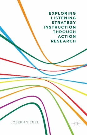 Siegel | Exploring Listening Strategy Instruction through Action Research | E-Book | sack.de