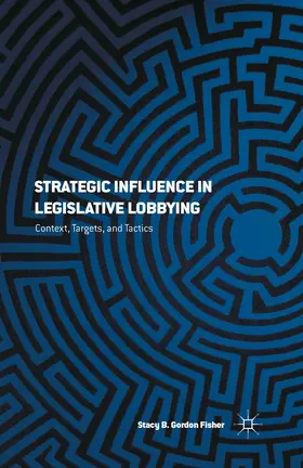 Gordon |  Strategic Influence in Legislative Lobbying | eBook | Sack Fachmedien