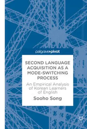 Song |  Second Language Acquisition as a Mode-Switching Process | Buch |  Sack Fachmedien