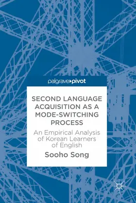 Song |  Second Language Acquisition as a Mode-Switching Process | eBook | Sack Fachmedien