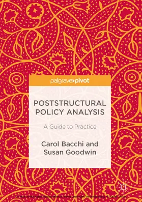 Bacchi / Goodwin |  Poststructural Policy Analysis | eBook | Sack Fachmedien