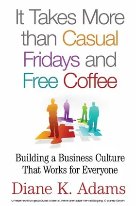 Adams | It Takes More Than Casual Fridays and Free Coffee | E-Book | sack.de