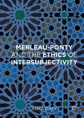 Daly |  Merleau-Ponty and the Ethics of Intersubjectivity | eBook | Sack Fachmedien
