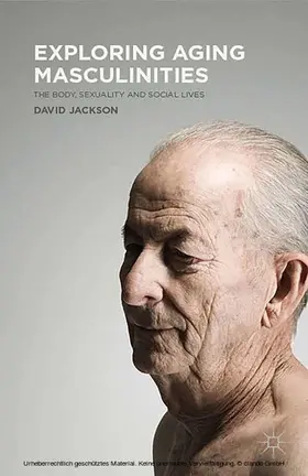 Jackson |  Exploring Aging Masculinities | eBook | Sack Fachmedien
