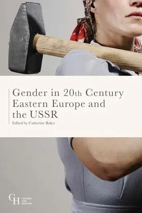 Baker |  Gender in Twentieth-Century Eastern Europe and the USSR | Buch |  Sack Fachmedien