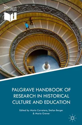 Carretero / Grever / Berger |  Palgrave Handbook of Research in Historical Culture and Education | Buch |  Sack Fachmedien