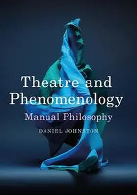 Johnston |  Theatre and Phenomenology | eBook | Sack Fachmedien