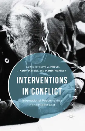 Khouri / Wählisch / Makdisi |  Interventions in Conflict | eBook | Sack Fachmedien