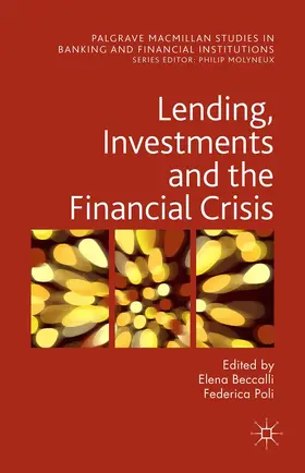 Beccalli / Poli |  Lending, Investments and the Financial Crisis | Buch |  Sack Fachmedien