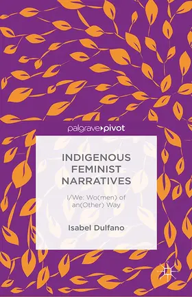 DUlfano / Dulfano |  Indigenous Feminist Narratives | eBook | Sack Fachmedien