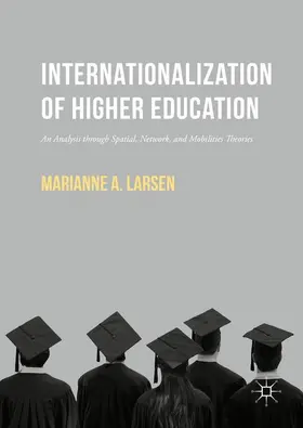 Larsen | Internationalization of Higher Education | Buch | 978-1-137-53344-9 | www2.sack.de