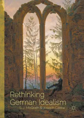 Carew / McGrath |  Rethinking German Idealism | Buch |  Sack Fachmedien