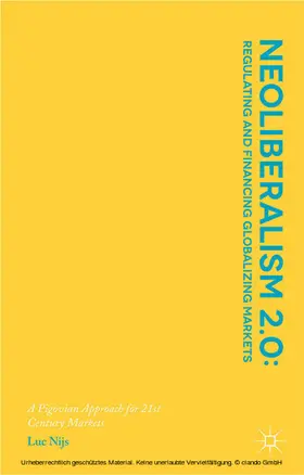 Nijs |  Neoliberalism 2.0: Regulating and Financing Globalizing Markets | eBook | Sack Fachmedien