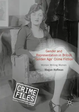 Hoffman |  Gender and Representation in British 'Golden Age' Crime Fiction | Buch |  Sack Fachmedien