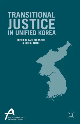 Teitel / Buhm-Suk | Transitional Justice in Unified Korea | Buch | 978-1-137-53702-7 | sack.de