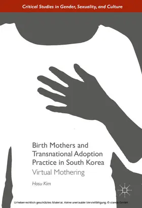 Kim |  Birth Mothers and Transnational Adoption Practice in South Korea | eBook | Sack Fachmedien