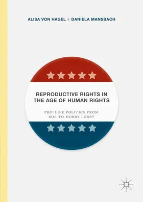 Mansbach / Von Hagel |  Reproductive Rights in the Age of Human Rights | Buch |  Sack Fachmedien