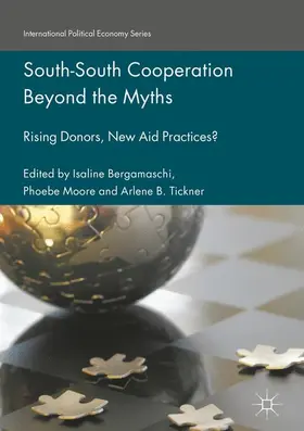 Bergamaschi / Moore / Tickner |  South-South Cooperation Beyond the Myths | Buch |  Sack Fachmedien