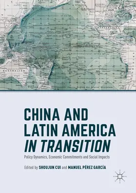 Cui / Pérez García |  China and Latin America in Transition | eBook | Sack Fachmedien