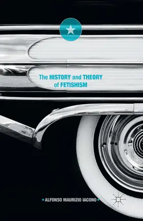 Iacono | The History and Theory of Fetishism | E-Book | sack.de